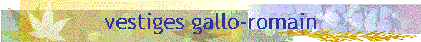 vestiges gallo-romain